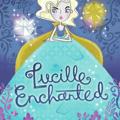 Lucille Enchanted Mock Cover